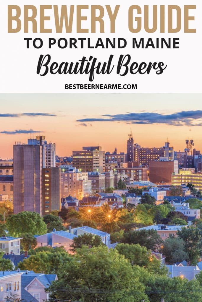 Brewery Guide to Portland Maine - Beautiful Beers - Best Beer Near Me