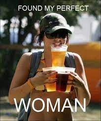 Perfect Woman Beer Meme